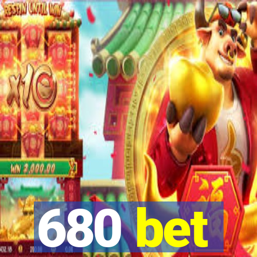 680 bet